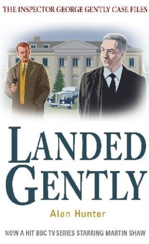 [Chief Superintendent Gently 04] • Landed Gently